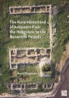 Image for The Rural Hinterland of Antipatris from the Hellenistic to the Byzantine Periods