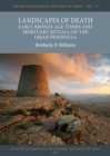 Image for Landscapes of death  : Early Bronze Age tombs and mortuary rituals on the Oman Peninsula