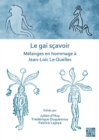 Image for Le gai scavoir: Melanges en hommage a Jean-Loic Le Quellec