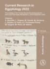Image for Current research in Egyptology 2022  : proceedings of the Twenty-Second Annual Symposium, Universitâe Paul-Valâery Montpellier 3, 26-30 September 2022