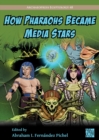 Image for How Pharaohs Became Media Stars