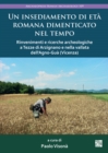 Image for Un insediamento di etáa Romana dimenticato nel tempo  : rinvenimenti e ricerche archeologiche a Tezze di Arzignano e nella vallata dell&#39;Agno-Guáa (Vicenza)