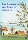 Image for The British in the Adriatic, 1800-1825