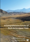 Image for A Comprehensive Survey of Rock Art in Upper Tibet: Volume IV