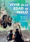Image for Vivir en la Edad de Hielo