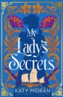 Image for My lady&#39;s secrets