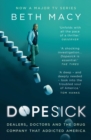 Image for Dopesick  : dealers, doctors, and the drug company that addicted America