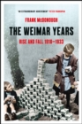 Image for The Weimar Years : Rise and Fall 1918–1933