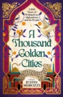 Image for A Thousand Golden Cities: 2500 Years of the Finest Writing on Afghanistan