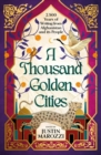 Image for A thousand golden cities  : 2500 years of the finest writing on Afghanistan