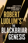 Image for Robert Ludlum&#39;s(TM) the Blackbriar Genesis