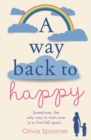 Image for A Way Back to Happy : An absolutely uplifing and emotional read