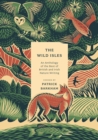 Image for The wild isles  : an anthology of the best of British &amp; Irish nature writing