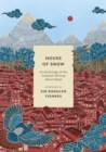 Image for House of snow  : an anthology of the greatest writing about Nepal