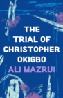 Image for The Trial of Christopher Okigbo