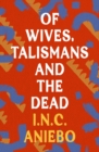 Image for Of Wives, Talismans and the Dead