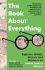 Image for The book about everything  : eighteen artists, writers and thinkers on James Joyce&#39;s Ulysses