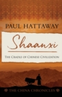 Image for Shaanxi : The Cradle of Chinese Civilisation