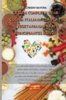 Image for La Guia Completa de la Cocina Italiana Clasica Y Vegetariana Para Principiantes 2021/22