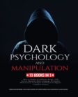 Image for Dark Psychology and Manipulation : 13 Books in 1: How to Analyze &amp; Influence People, NLP Secrets, Hypnosis, Body Language, Persuasion, Mind Control Techniques, Emotional Intelligence and Unlimited Mem