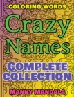 Image for CRAZY NAMES - Complete Collection - Coloring Words - Mindfulness Mandala : Coloring Book - 200 Weird Words - 200 Weird Pictures - 200% FUN - Great Coloring Book