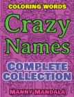 Image for CRAZY NAMES - Complete Collection - Coloring Words - Color Mandala and Relax : Coloring Book - 200 Weird Words - 200 Weird Pictures - 200% FUN - Great Coloring Book