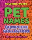 Image for PET NAMES - Complete Collection - Coloring Book - COLOR MANDALA : 200 weird words - 200 weird pictures - 200% FUN - Supreme Collection - Color Mandala