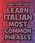 Image for Learn Italian Most common phrases - COLOR AND LEARN ITALIAN : Learn Italian in a simple way - Color mandalas - Coloring Book - Learn Italian