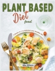 Image for Plant Based Diet Food : 3 Books in 1 to Kickstart Your Healthy Life