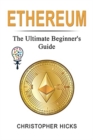 Image for ETHEREUM: THE ULTIMATE BEGINNER&#39;S GUIDE