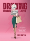 Image for Drawing Fashion &amp; Style : A step-by-step guide to drawing clothes, shoes, and accessories