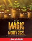 Image for The Magic of Manifesting Money 2021 : The Best Advanced Manifestation Techniques for Attract wealth, success and abundance