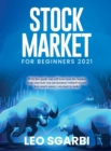 Image for Stock Market for Beginners 2021 : With this guide you will learn how the market works and how you can position yourself to earn how much money you want to make