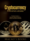 Image for Cryptocurrency Mining 2022 : The Best Guide to Mining Cryptocurrencies: Bitcoin and Altcoin Mining