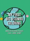 Image for My First BIG &amp; JUMBO Coloring Book