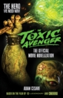Image for The Toxic Avenger - The Official Movie Novelisation