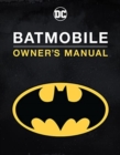 Image for Batmobile Owner&#39;s Manual