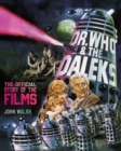 Image for Dr. Who &amp; the Daleks: the official story of the films
