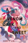 Image for A Venom Dark and Sweet : 2