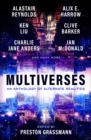 Image for Multiverses: an anthology of alternate realities