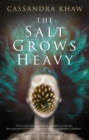 Image for The Salt Grows Heavy