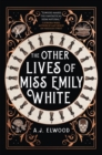 Image for The Other Lives of Miss Emily White