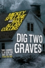 Image for Dig two graves