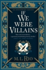 Image for If We Were Villains - Illustrated Edition: The sensational TikTok Book Club pick