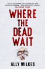 Image for Where the dead wait