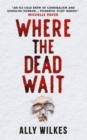 Image for Where the Dead Wait