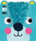 Image for That&#39;s My Nose! Said Bear