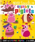 Image for Never Touch the Stinky Piglets