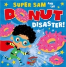 Image for Super Sam and the Donut Disaster!