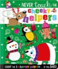 Image for Never Touch the Cheeky Helpers